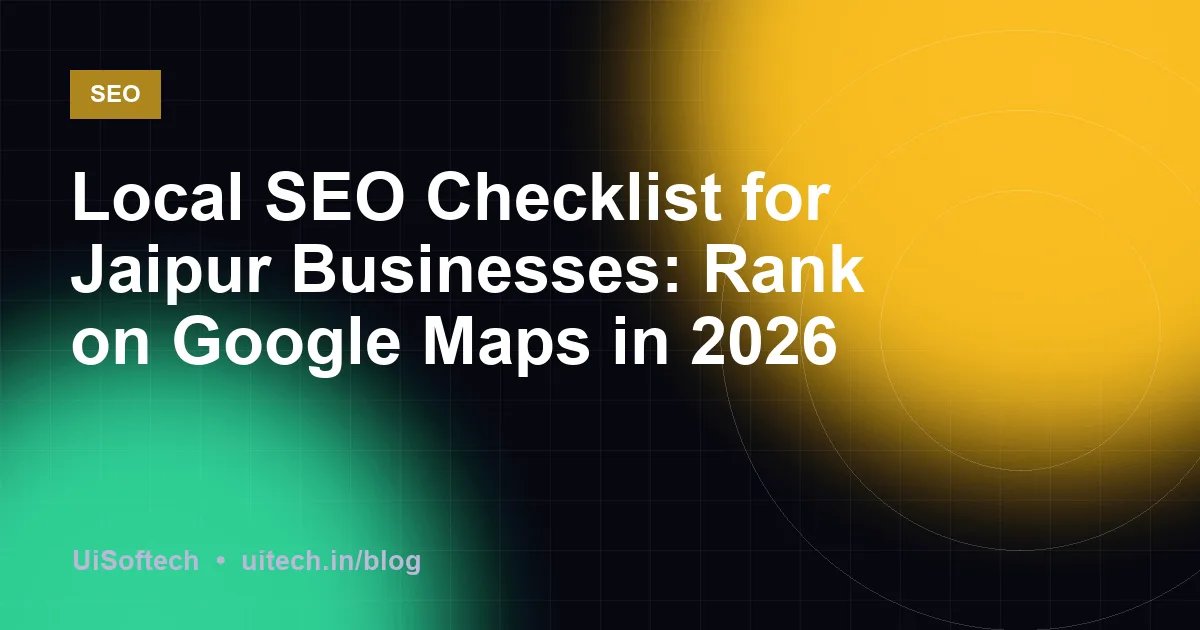 Local SEO Checklist for Jaipur Businesses: Rank on Google Maps in 2026